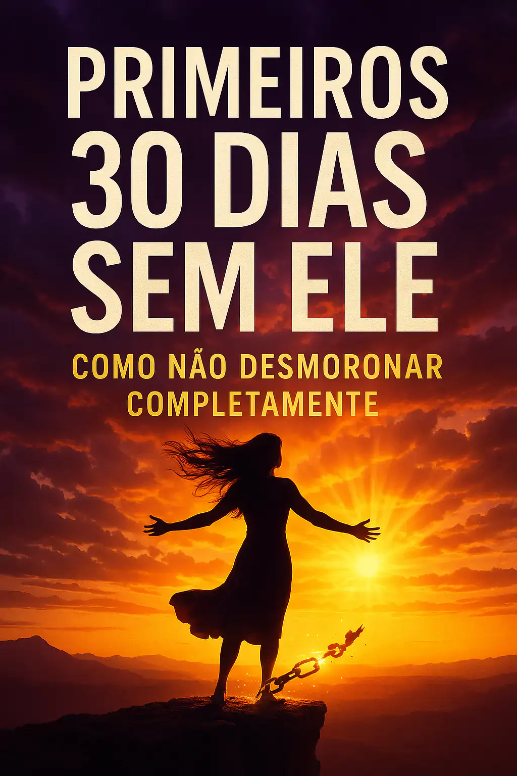 Capa do Livro Primeiros 30 Dias Sem Ele